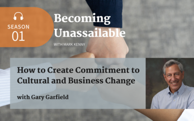 How to Create Commitment for Cultural and Business Change with Gary Garfield