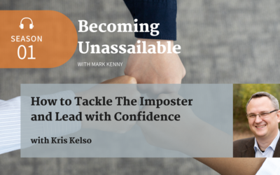 How to Tackle The Imposter and Lead with Confidence with Kris Kelso